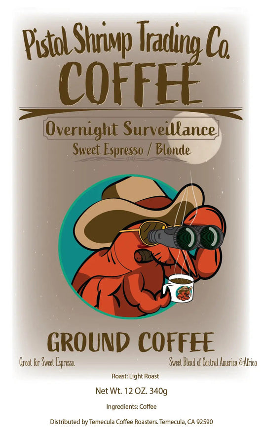 Overnight Surveillance Sweet Espresso (Ground) Pistol Shrimp Trading Company